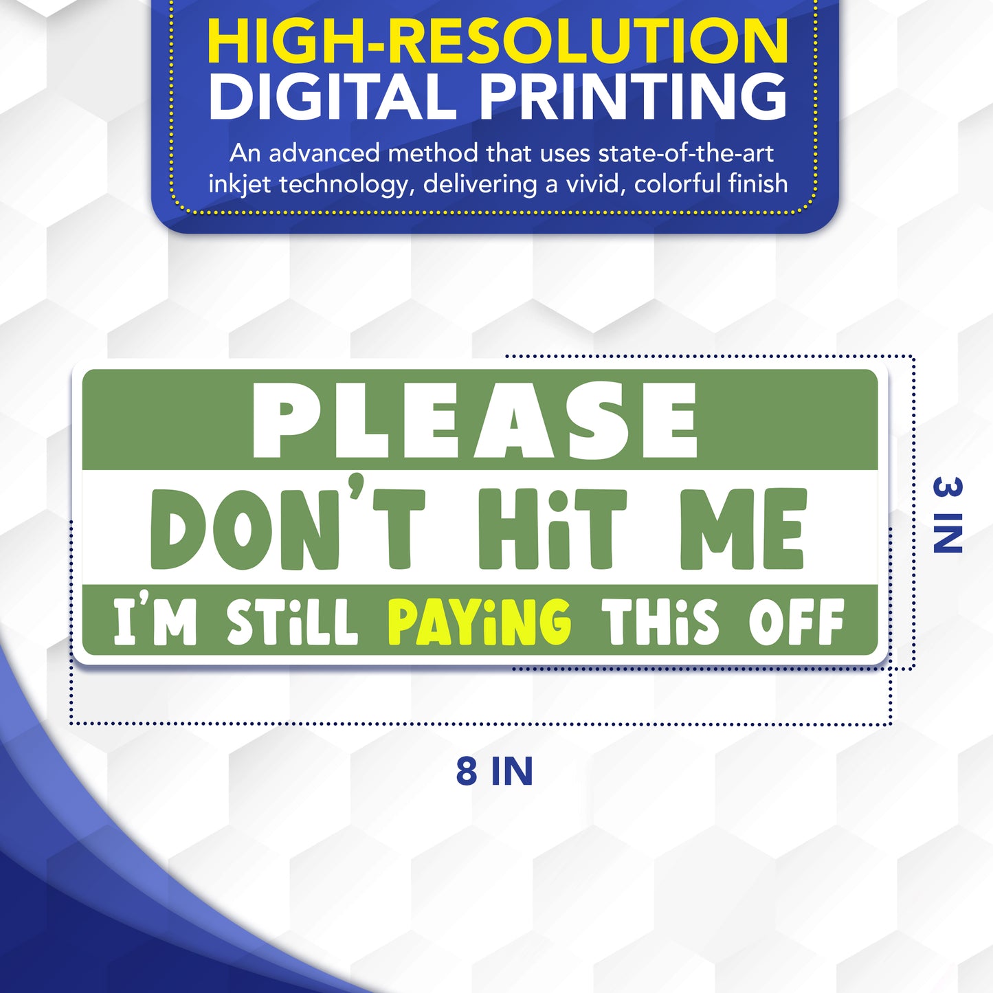 Magnet Me Up Please Don't Hit Me I'm Still Paying, 3x8 Inch, 2 Pack