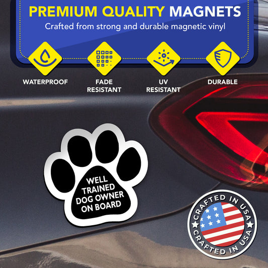Magnet Me Up Well Trained Dog Owner on Board Pawprint Magnet Decal, 5 Inch, 2 Pack, Heavy Duty Automotive Magnet for Car Truck SUV