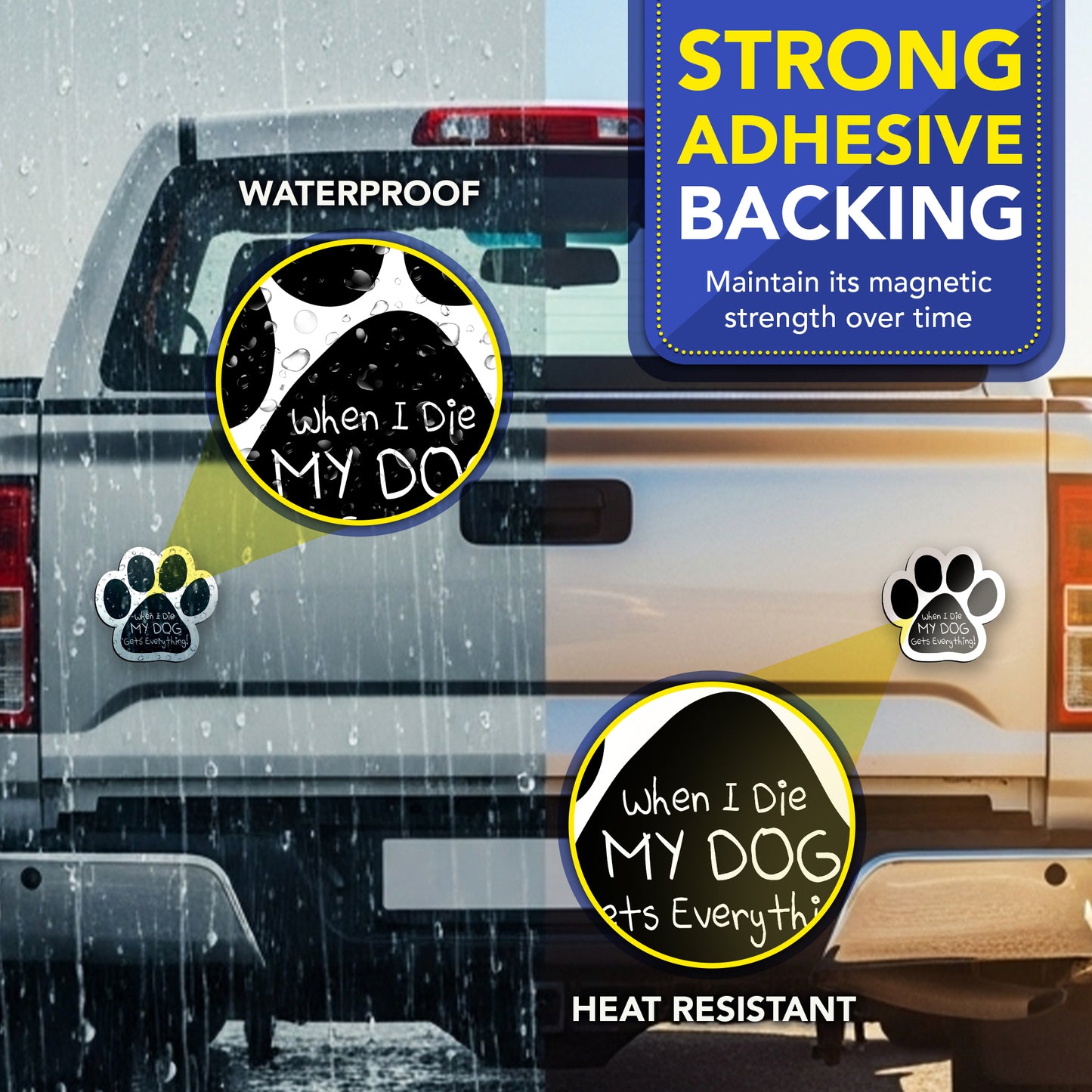 Magnet Me Up When I Die My Dog Gets Everything Pawprint Magnet Decal, 5 Inch, 2 Pack, Heavy Duty Automotive Magnet for Car Truck SUV