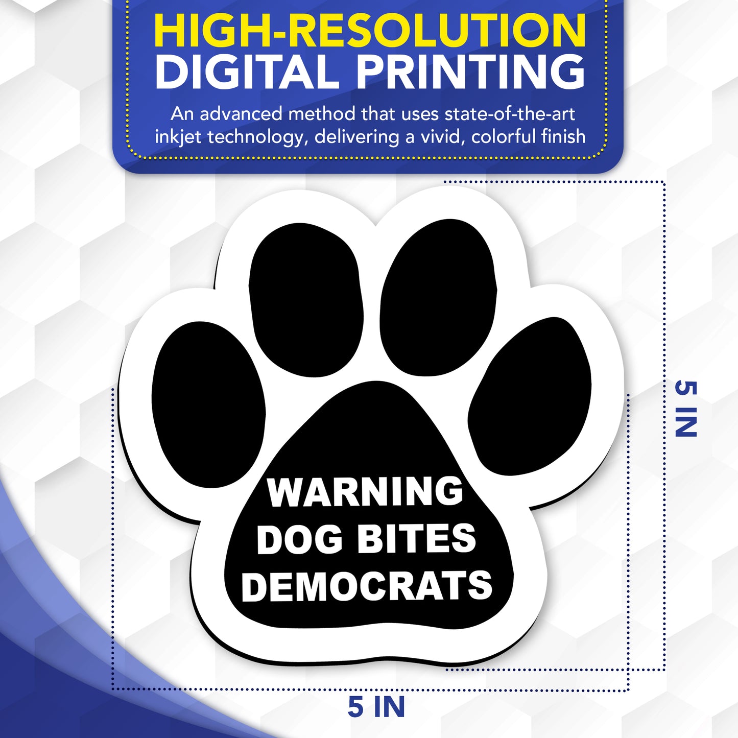 Magnet Me Up Warning Dog Bites Democrats Pawprint Magnet Decal, 5 Inch, 2 Pack, Funny Magnets Political Humor Puppy Pawprint Heavy Duty Automotive Magnet for Car Truck SUV