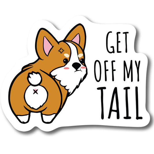 Magnet Me Up Get Off My Tail Corgi Dog Magnet Decal, No Tailgating, 5.5x4 Inch, Funny Cute Joke Gag Gift, Vehicle Safety, Automotive Magnet for Car, Truck, SUV, for Dog Lovers, Crafted in USA