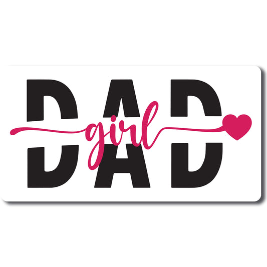 Magnet Me Up Girl Dad Appreciation Magnet Decal, 6x3 Inch, Heavy Duty Automotive Magnet for Car Truck SUV, for Dads from Daddy's Little Girl for Father's Day, Proudly Made in USA