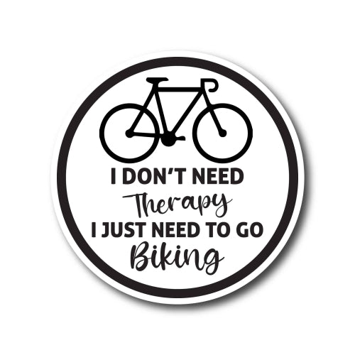 Magnet Me Up I Don't Need Therapy,I Just Need to Go Biking -5x5 Magnet Decal-Heavy Duty for Car, Truck, SUV