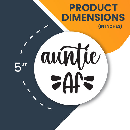 Magnet Me Up Funny Cute Auntie AF Magnet Decal, 5 Inch, Heavy Duty Automotive Magnet for Car Truck SUV Or Any Other Magnetic Surface, for Aunts, Made in USA