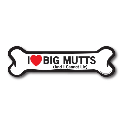Magnet Me Up I Love Big Mutts (And I Cannot Lie) Dog Bone Car Magnet 2x7" Dog Bone Auto Truck Decal Magnet …