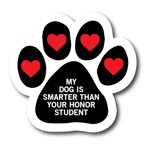 My Dog is Smarter than Your Honor Student Pawprint Car Magnet By Magnet Me Up 5" Paw Print Auto Truck Decal Magnet …