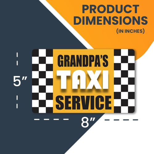 Magnet Me Up Grandpa's Taxi Service Car Magnet - 5 x 8 Decal Heavy Duty for Car Truck SUV Waterproof