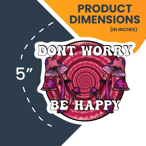 Magnet Me Up Don't Worry, be Happy Psychedelic Mushroom Tie Dye Magnet Decal, 5 Inches, Heavy Duty Automotive Magnet for Car Truck SUV or Any Other Magnetic Surface