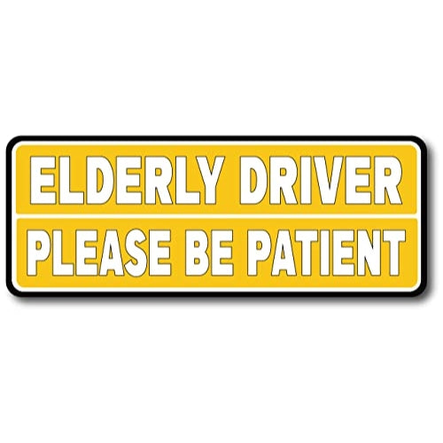 Magnet Me Up Elderly Driver Please Be Patient Magnet Decal, 3x8 Inches, Heavy Duty Automotive Magnet for Car Truck SUV Or Any Other Magnetic Surface