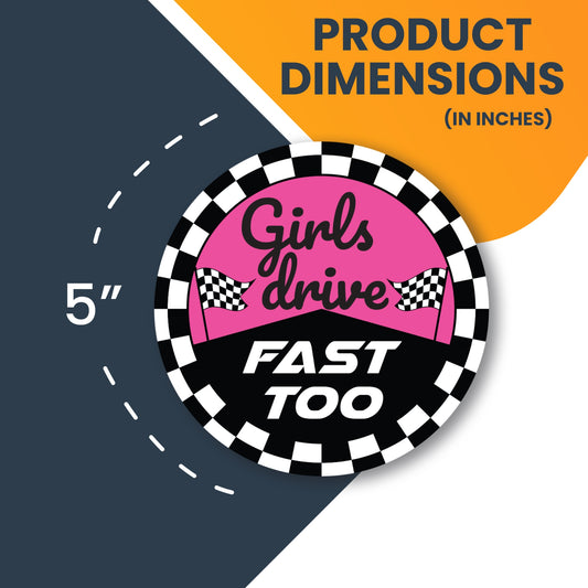 Magnet Me Up Girls Drive Fast Too, 5x5 inch, Pink, Female Race Car Driver, for Car, Truck, SUV or Any Other Magnetic Surface Funny Humorous Gag Gift for Women, Caution, Speed
