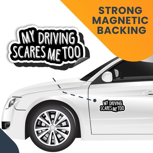 Magnet Me Up My Driving Scares Me Too 6.5x3.5 Car Magnet Decal, Heavy Duty for Car Truck SUV