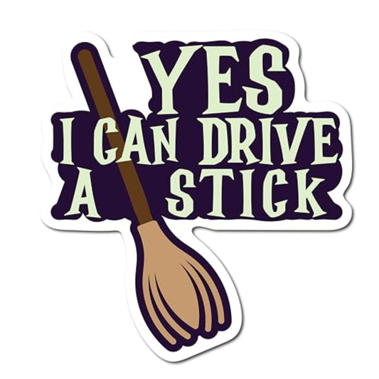 Magnet Me Up Halloween Yes I Can Drive A Stick Spooky Funny Holiday Magnet Decal, 5x4.5 Inches, Heavy Duty Automotive Magnet for Car Truck SUV Or Any Other Magnetic Surface