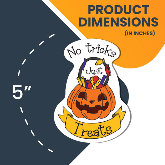 Magnet Me Up Halloween No Tricks Just Treats Spooky Funny Holiday Magnet Decal, 5x3.5 Inches, Heavy Duty Automotive Magnet for Car Truck SUV Or Any Other Magnetic Surface