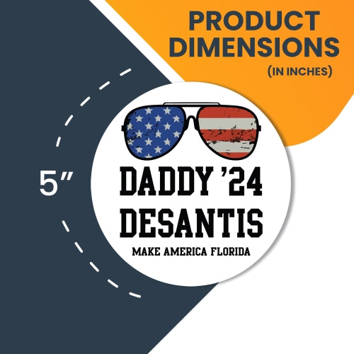 Magnet Me Up Daddy Desantis 2024 Republican Party Magnet Decal, 5 Inch, White, Heavy Duty Automotive Magnet for Car Truck SUV Or Any Other Magnetic Surface