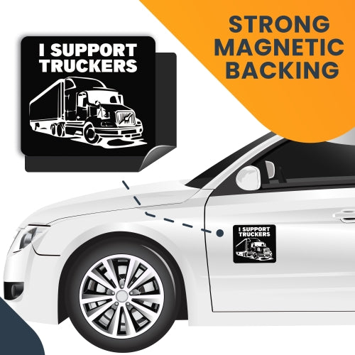 Magnet Me Up I Support Truckers 4x4.5 Car Magnet Decal, Heavy Duty for Car Truck SUV