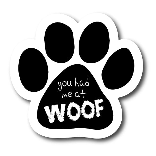 You Had Me at Woof Pawprint Car Magnet By Magnet Me Up 5" Paw Print Auto Truck Decal Magnet …