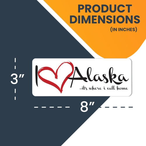 I Love (heart) Alaska, It's Where I Call Home Car Magnet 3x8" US State Flag Refrigerator Locker SUV Heavy Duty Waterproof …