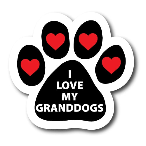 I Love My Granddogs Paw Print Magnet 5" Paw Print Auto Truck Magnet Heavy Duty Waterproof