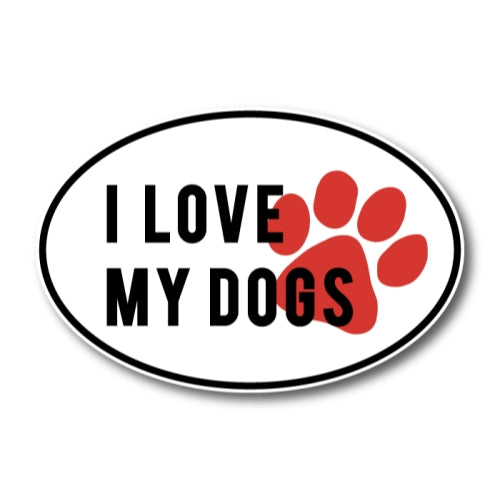 I Love My Dogs 4x6 Black and White Oval Car Magnet with Red Paw Print Decal Heavy Duty Waterproof