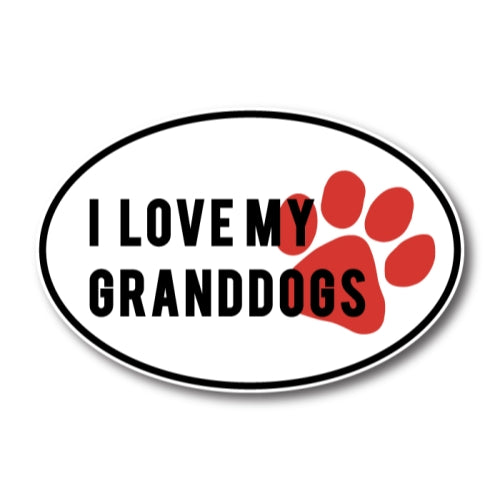 I Love My Granddogs 4x6 Black and White Oval Car Magnet with Red Paw Print Decal Heavy Duty Waterproof