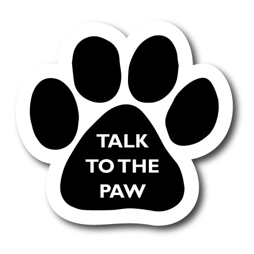 Talk to the Paw Pawprint Car Magnet By Magnet Me Up 5" Paw Print Auto Truck Decal Magnet …