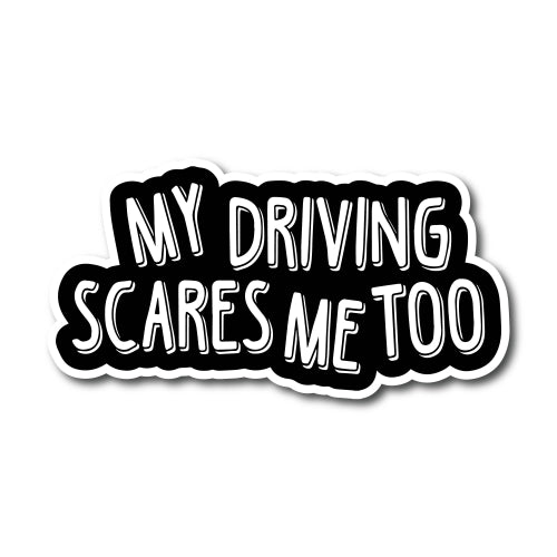 Magnet Me Up My Driving Scares Me Too 6.5x3.5 Car Magnet Decal, Heavy Duty for Car Truck SUV