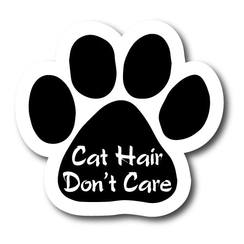 Magnet Me Up Cat Hair Don't Care 5" Paw Print Decal - Heavy Duty Magnet for Car Truck SUV