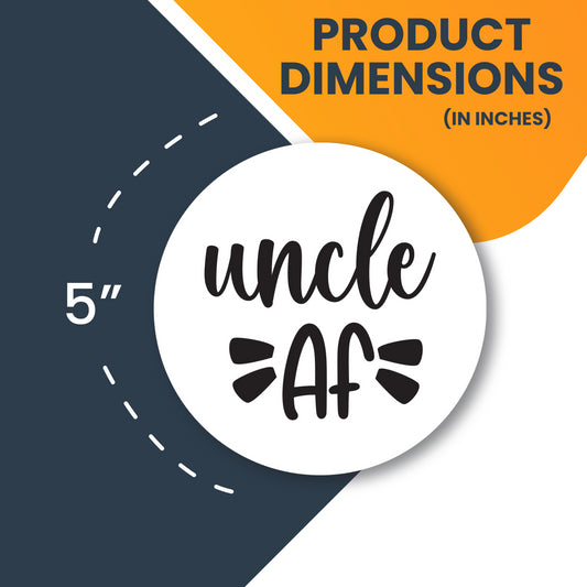 Magnet Me Up Funny Cute Uncle AF Magnet Decal, 5 Inch, Heavy Duty Automotive Magnet for Car Truck SUV Or Any Other Magnetic Surface, for Uncles, Made in USA