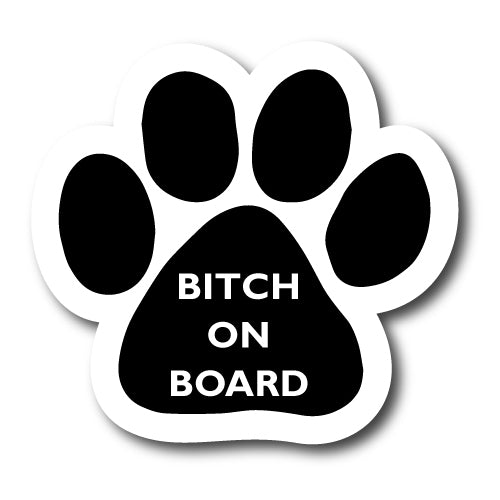 Bitch on Board Pawprint Car Magnet By Magnet Me Up 5" Paw Print Auto Truck Decal Magnet …