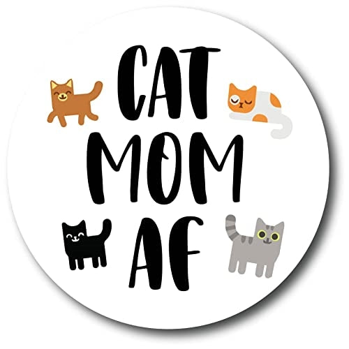 Magnet Me Up Cat Mom AF 5" Round, Heavy Duty Automotive Magnet for Car Truck SUV,