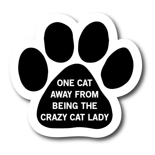 One Cat Away from Being the Crazy Cat Lady Pawprint Car Magnet By Magnet Me Up 5" Paw Print Auto Truck Decal Magnet …