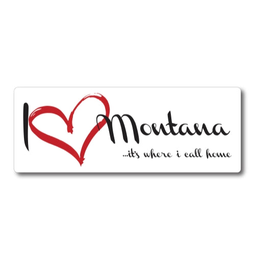 I Love (heart) Montana, It's Where I Call Home Car Magnet 3x8" US State Flag Refrigerator Locker SUV Heavy Duty Waterproof …