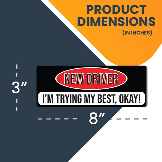Magnet Me Up New Driver I'm Trying My Best, Okay! Magnet Decal, 3x8 inch, Heavy Duty Automotive Magnet for Car Truck SUV Or Any Other Magnetic Surface, Safety